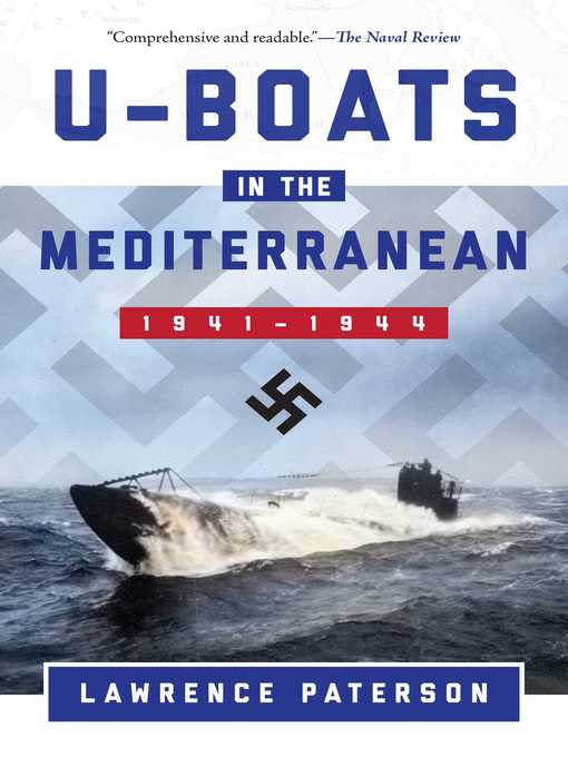 Title details for U-Boats in the Mediterranean: 1941–1944 by Lawrence Paterson - Wait list